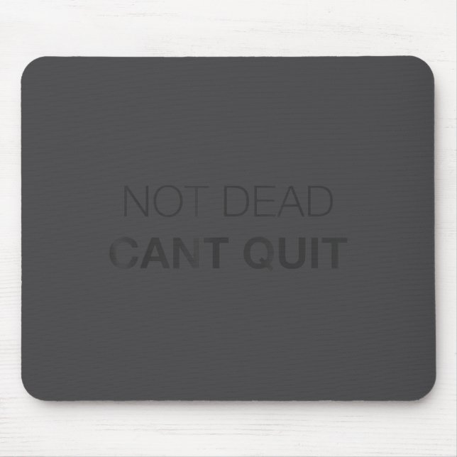 Not Dead Cant Quit Motivational _1  Musmatta (Framsidan)