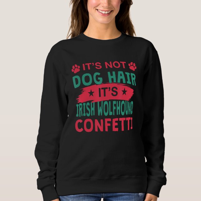 Not Dog Hair It s Irish Wolfhound Confetti Dog T Shirt (Framsida)