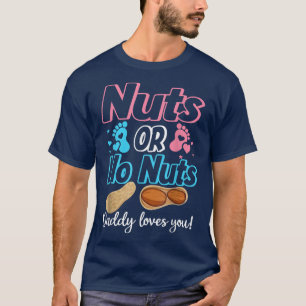 Nöt eller ingen Nöt pappa Kärlek du Baby Gender vi T Shirt