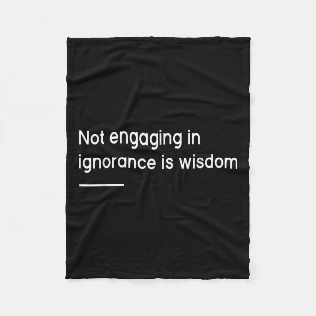 Not Engaging In Ignorance Is Wisdom _ Mindfulness  Fleecefilt (Framsidan)