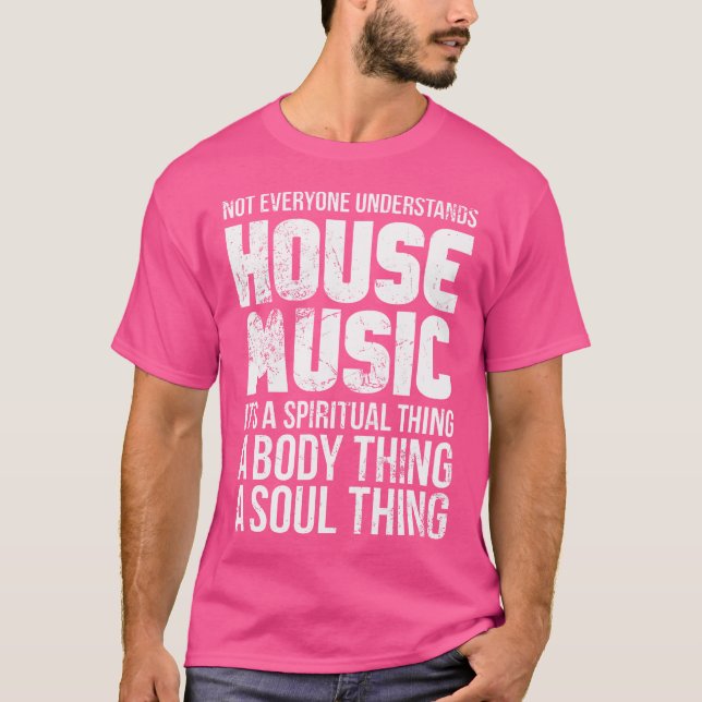 Not Everyone Understands House Music Dj Edm Raver  T Shirt (Framsida)