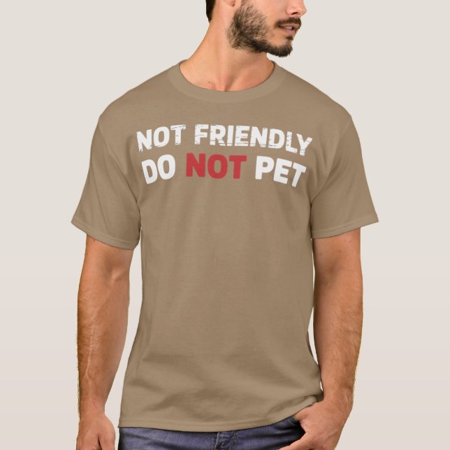 Not Friendly Do Not Pet Dog Funnyraining Dogsraine T Shirt (Framsida)