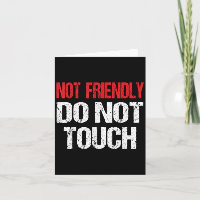Not Friendly Do Not Touch Funny Sarcasm Quote  Kort (Framsida)