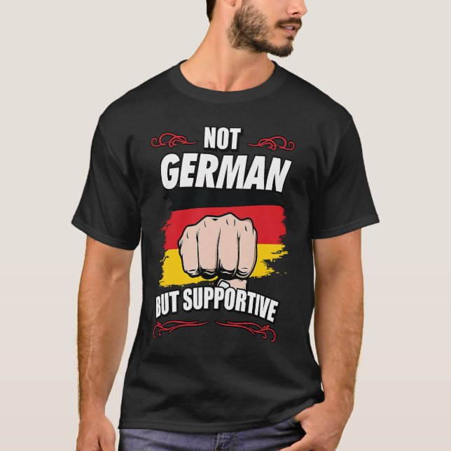 Not German But Supportive Travel Tourist German Ge T Shirt (Framsida)