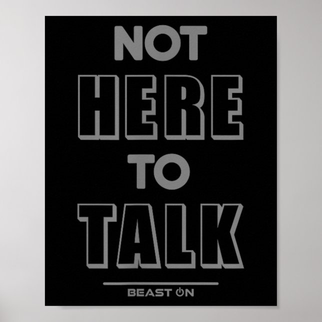 Not Here To Talk In G Funny Gym Motivation Sayings Poster (Framsidan)