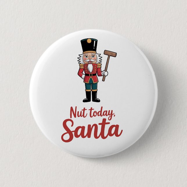 Nöt idag Santa Rolig Nötknäppare Jul Santa  Knapp (Framsida)