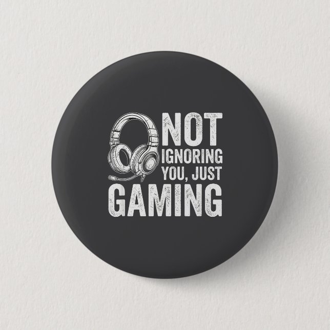 Not Ignoring You Gaming Headset Graphic Video Game Knapp (Framsida)