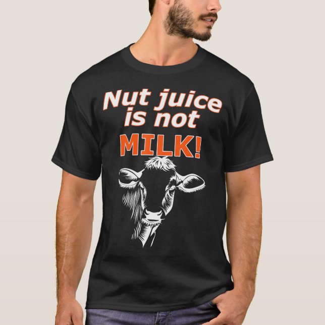 Nöt-juicen är inte Mjölk, fabriksbaserat Mjölk vS- T Shirt (Framsida)