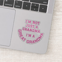 Not Just A Grandma I'm A GREAT GRANDMA Typography Klistermärken