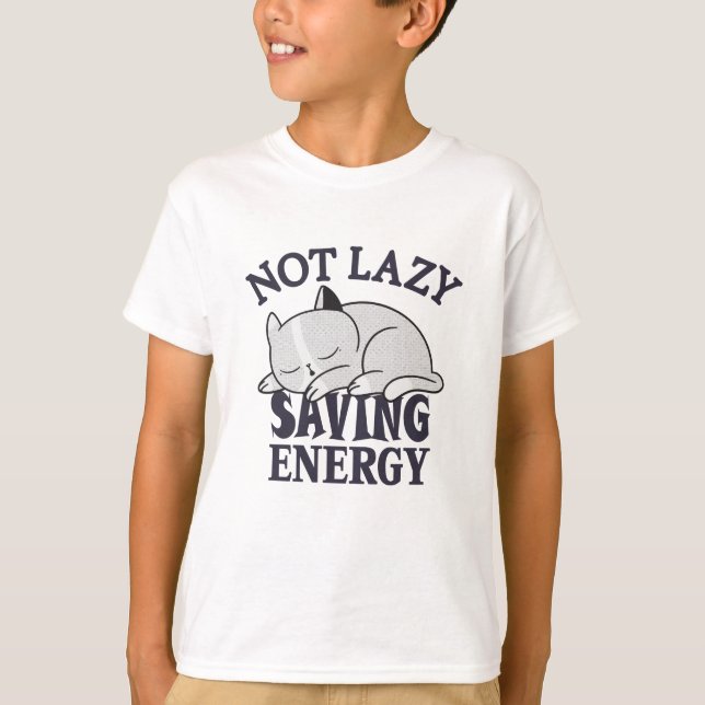 Not lazy, Saving Energy Cat T Shirt (Framsida)