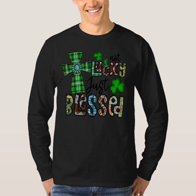 Not Lucky Just Blessed, St Patrick's Day Christian T Shirt (Framsida)