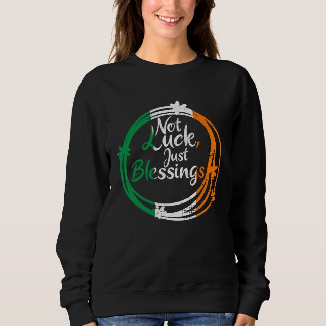 Not Lucky Just Blessings St Patricks Day Irish Fla T Shirt (Framsida)