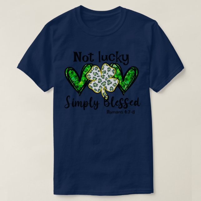 Not Lucky Simple Blessed St  T Shirt (Design framsida)