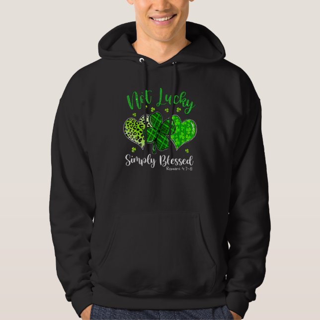 Not Lucky Simply Blessed Christian Shamrock St Pat Hoodie (Framsida)