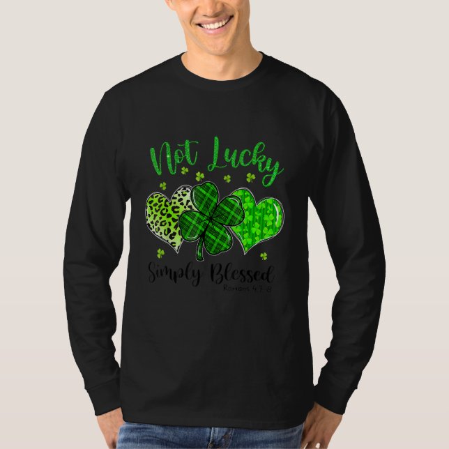 Not Lucky Simply Blessed Christian Shamrock St Pat T Shirt (Framsida)