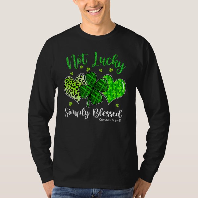 Not Lucky Simply Blessed Christian Shamrock St Pat T Shirt (Framsida)