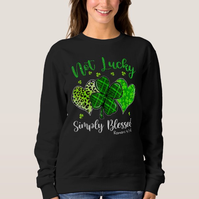 Not Lucky Simply Blessed Christian Shamrock St Pat T Shirt (Framsida)