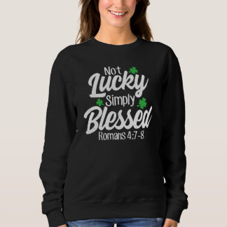 Not Lucky Simply Blessed Romans 47 8 C Verse T Shirt
