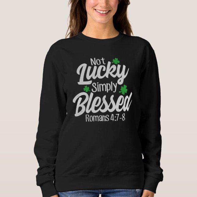 Not Lucky Simply Blessed Romans 47 8 C Verse T Shirt (Framsida)