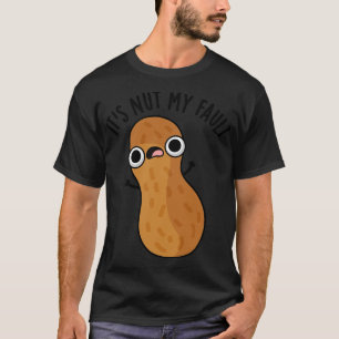 Nöt Mitt fel i min underliga Peanut Pun T Shirt