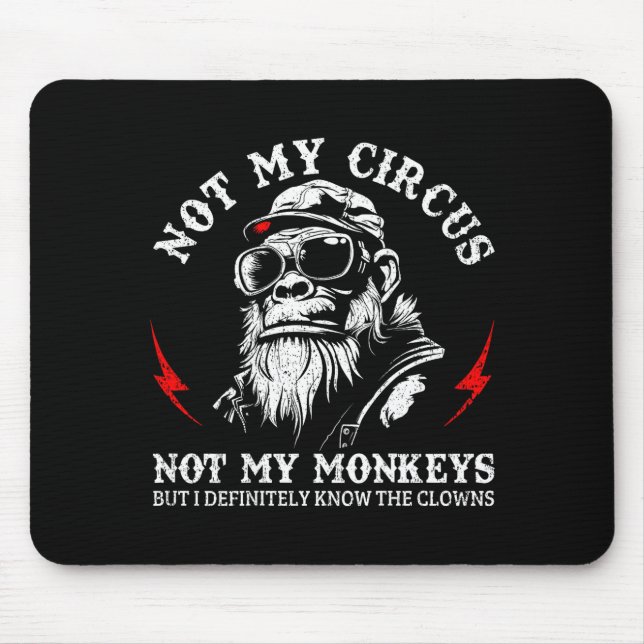 Not My Circus Not My Monkeys Funny Gorilla Saying  Musmatta (Framsidan)