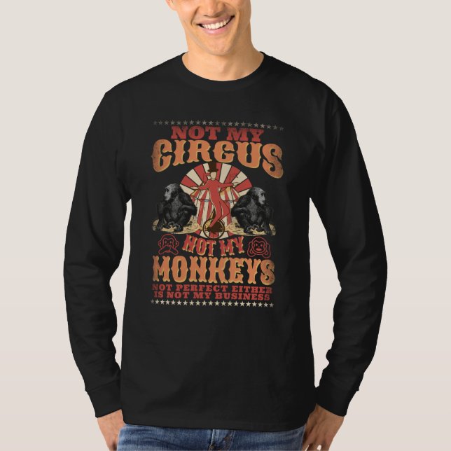 Not My Circus Not My Monkeys Not My Problem  Retro T Shirt (Framsida)