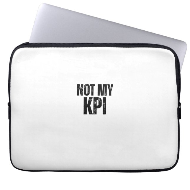 Not My KPI Hard Truths Typographic Laptop Sleeve (Framsidan)