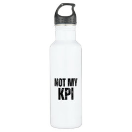 Not My KPI Insulated Minimalist 