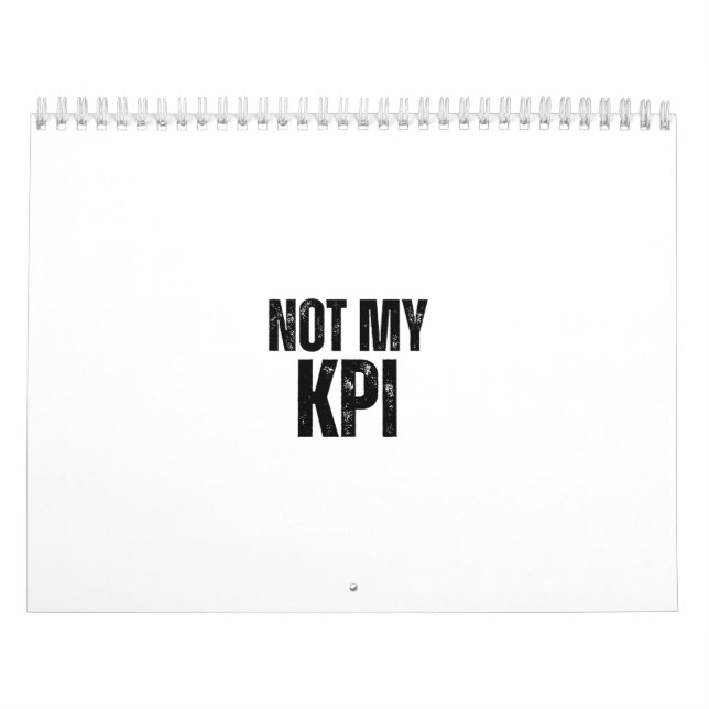 Not My KPI Sarcastic Corporate Desk Calendar Kalender (Omslag)