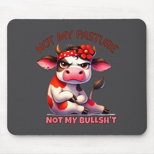 Not My Pasture Not My Bul Funny Cow Farm Saying Ad Musmatta (Framsidan)