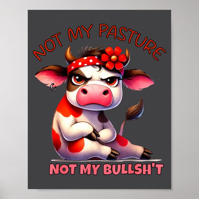 Not My Pasture Not My Bul Funny Cow Farm Saying Ad Poster (Framsidan)