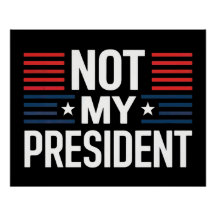 Not My President
