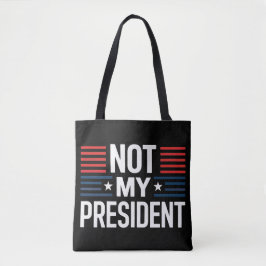 Not My President Tygkasse