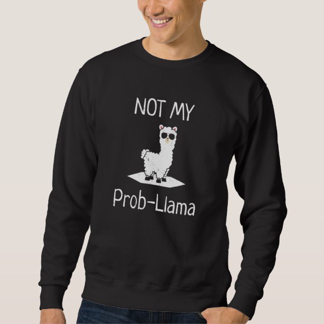 Not My Prob LLama Llamas Lång Ärmad Tröja (Framsida)
