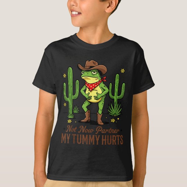 Not Now Partner My Tummy Hurts Funny Cowboy Frog M T Shirt (Framsida)