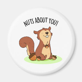 Nöt om dig Cute Squirrel Pun Magnet