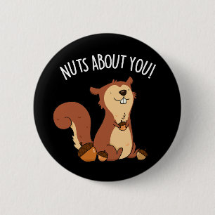 Nöt om dig Fungle Squirrel Pun Mörk BG Knapp