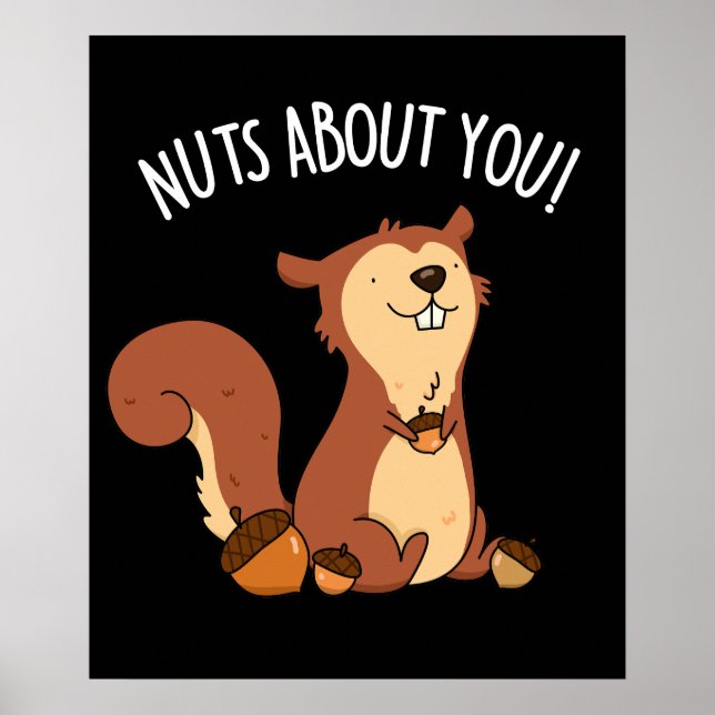 Nöt om dig Fungle Squirrel Pun Mörk BG Poster (Framsidan)