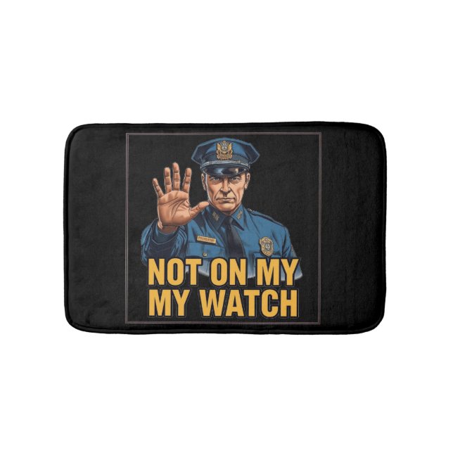 Not On My Watch! Badrumsmatta (Framsidan)