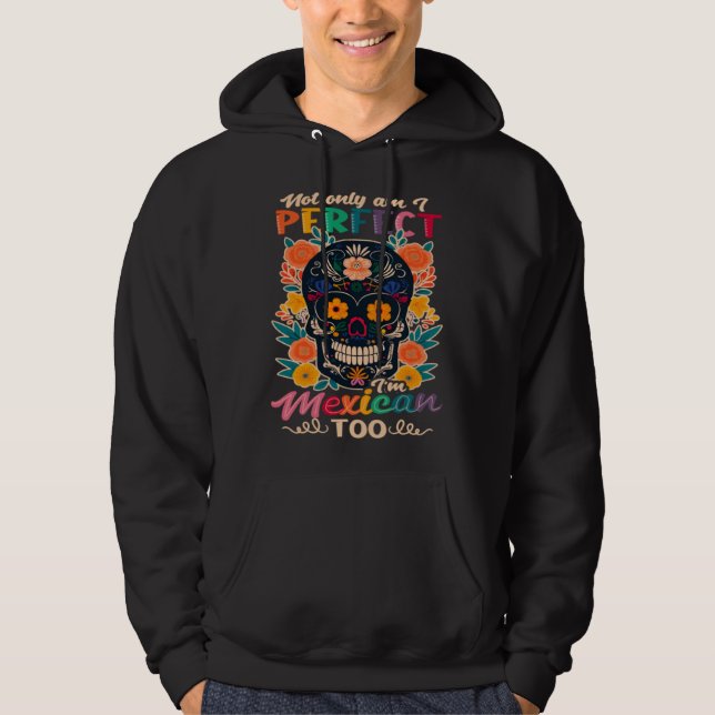 Not Only Perfect Mexican Cinco De Mayo Hoodie (Framsida)