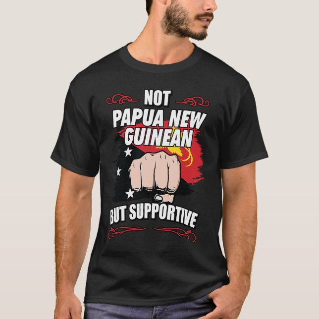 Not Papua New Guinean But Supportive Travel Papua  T Shirt (Framsida)