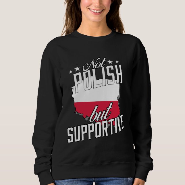 Not Polish But Supportive Travel Tourist Polish Po T Shirt (Framsida)