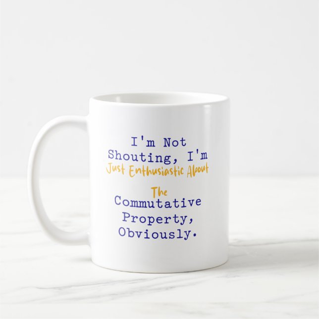 Not Shouting Enthusiastic Commutative Property Kaffemugg (Vänster)