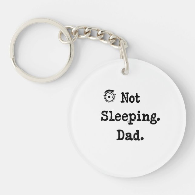 Not Sleeping Dad Keychain – Funny Gift Idea (Framsidan)