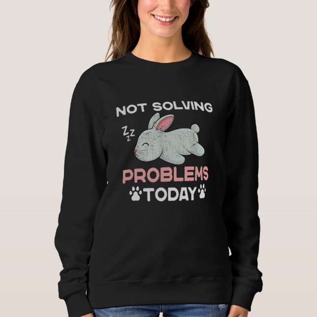 Not Solving Problems Today Sleeping Rabbit T Shirt (Framsida)