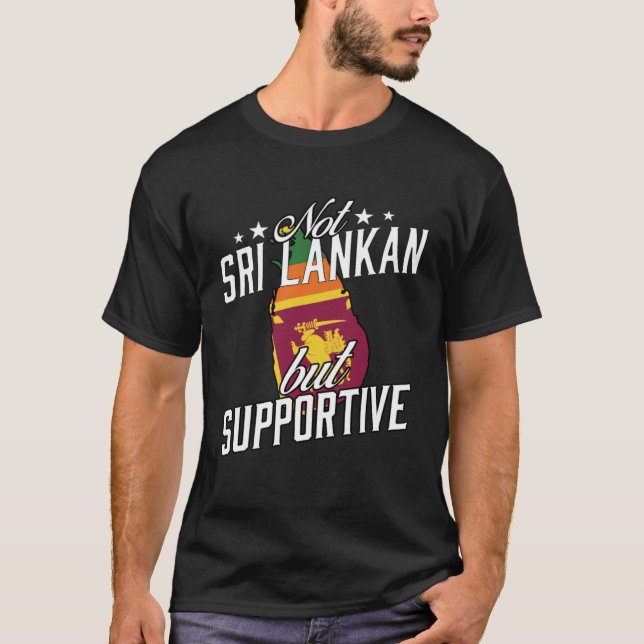 Not Sri Lankan But Supportive Travel Tourist Sri L T Shirt (Framsida)