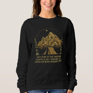 Not Sure if the Rustling Leaves Camping Sayings Ca T Shirt