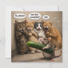 Not the cucumber, funny cat and mouse flat greetin kort