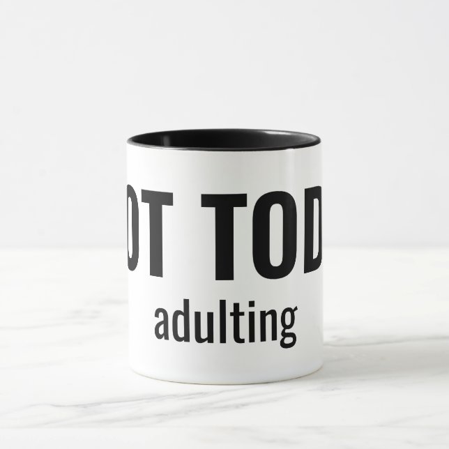 NOT TODAY - Adulting Funny Typography Mugg (Center)
