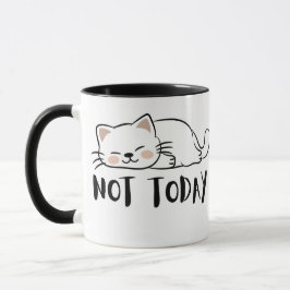 Not Today Cat Cute Funny Coffee Mug Mugg